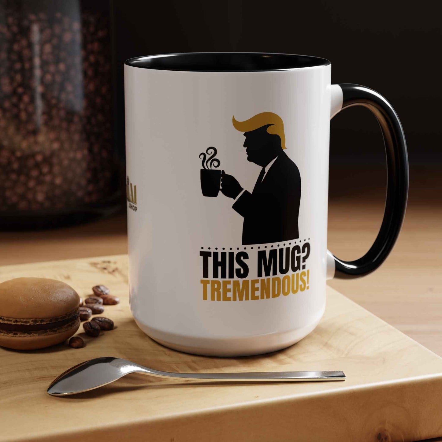 “This Mug? Tremendous.” Ceramic Coffee Mug