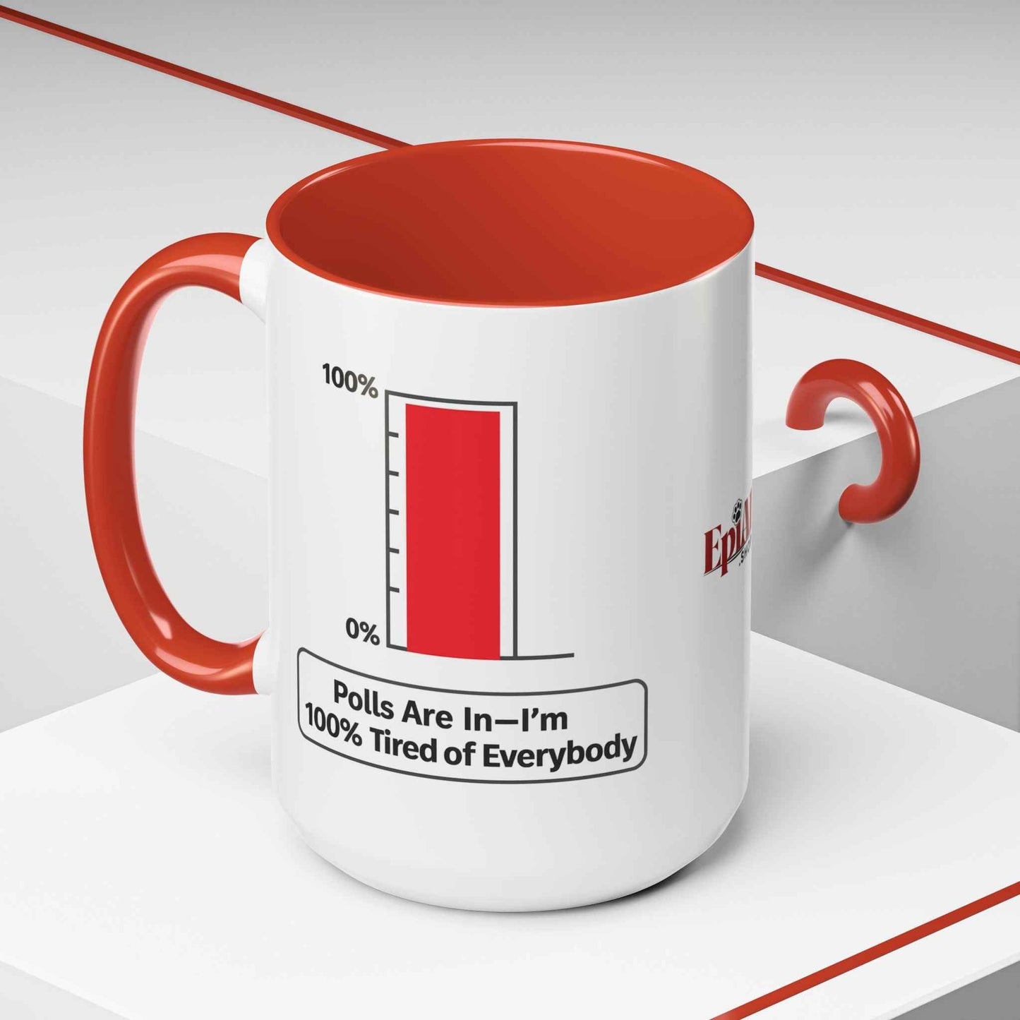 “Polls Are In — I’m 100% Tired of Everybody” Political Parody Mug