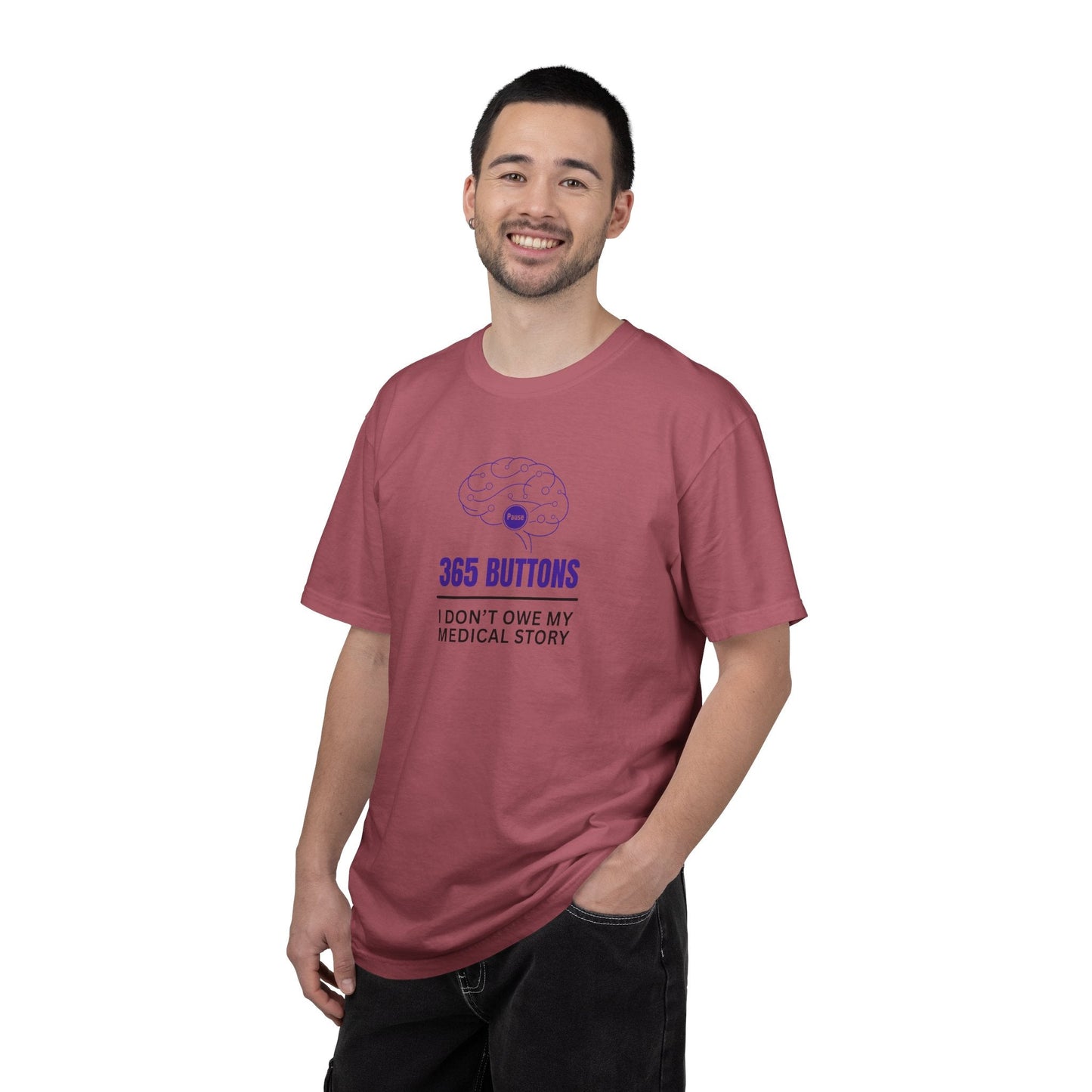 365 Buttons — I Don’t Owe My Medical Story T-Shirt