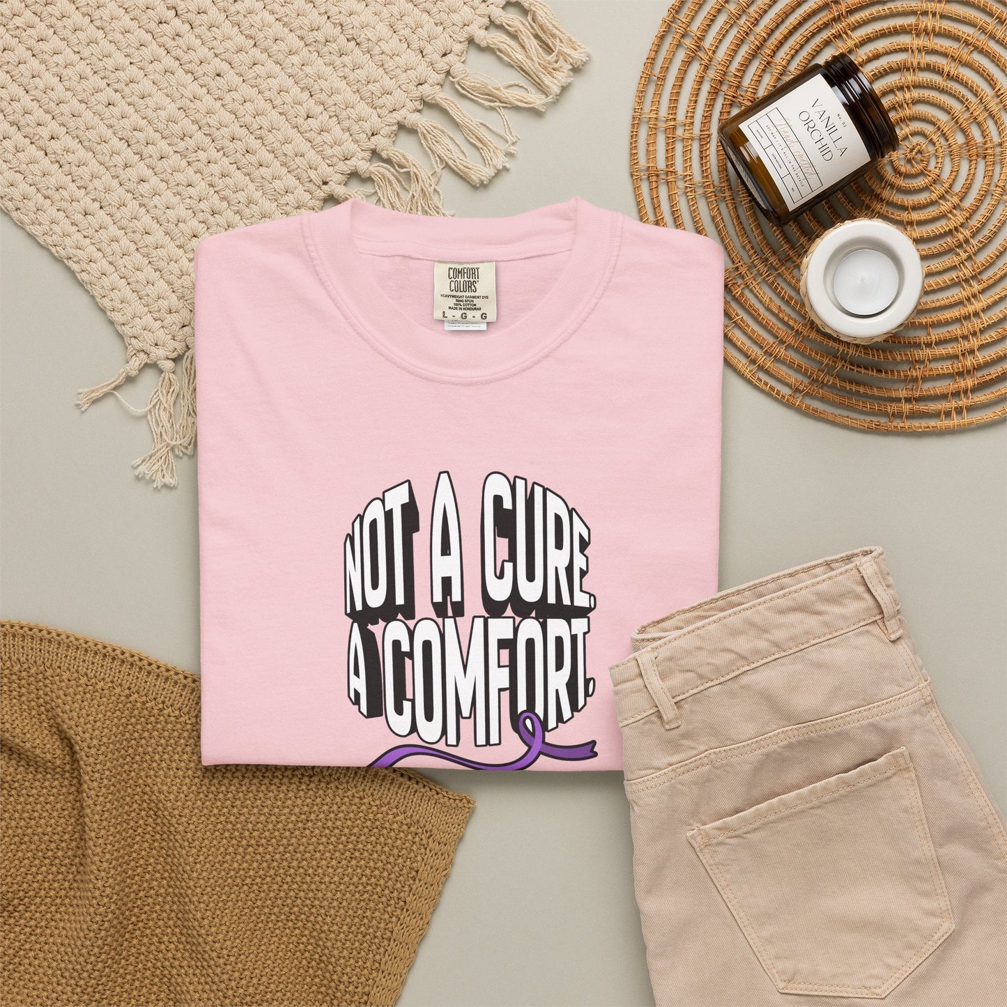 Not a Cure, a Comfort Garment-Dyed T-Shirt