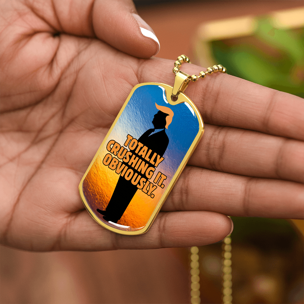 “Totally Crushing It. Obviously.” Engraved Dog Tag Necklace