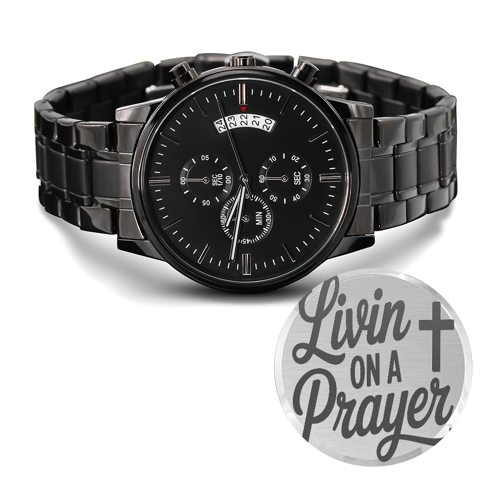 Livin' on a Prayer Faith Based Engraved Black Chronograph Watch