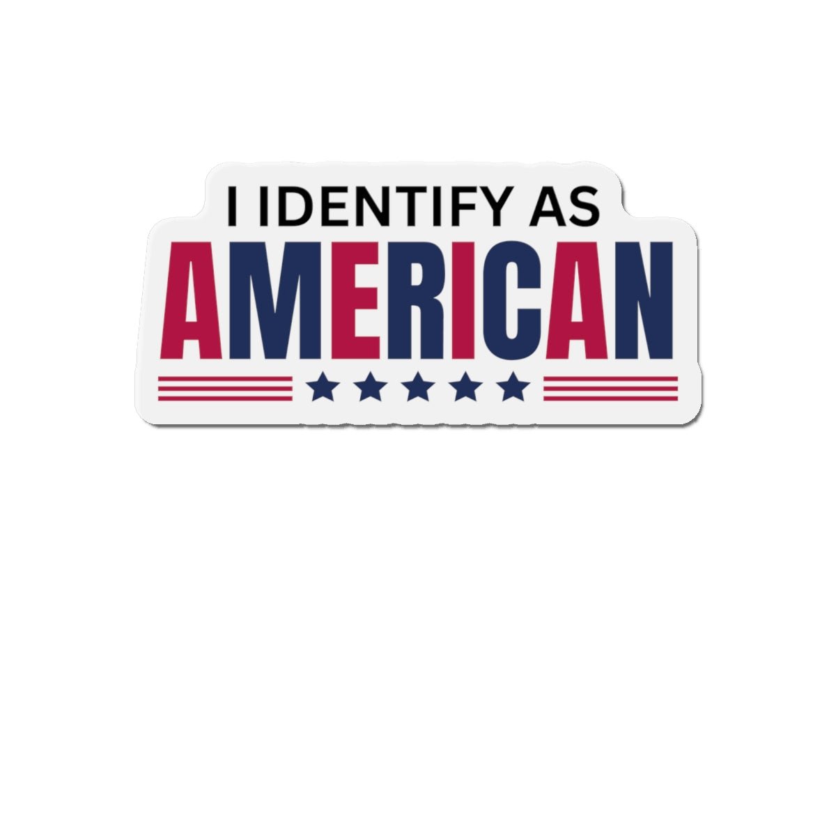 I Identify as American Die-Cut Magnet
