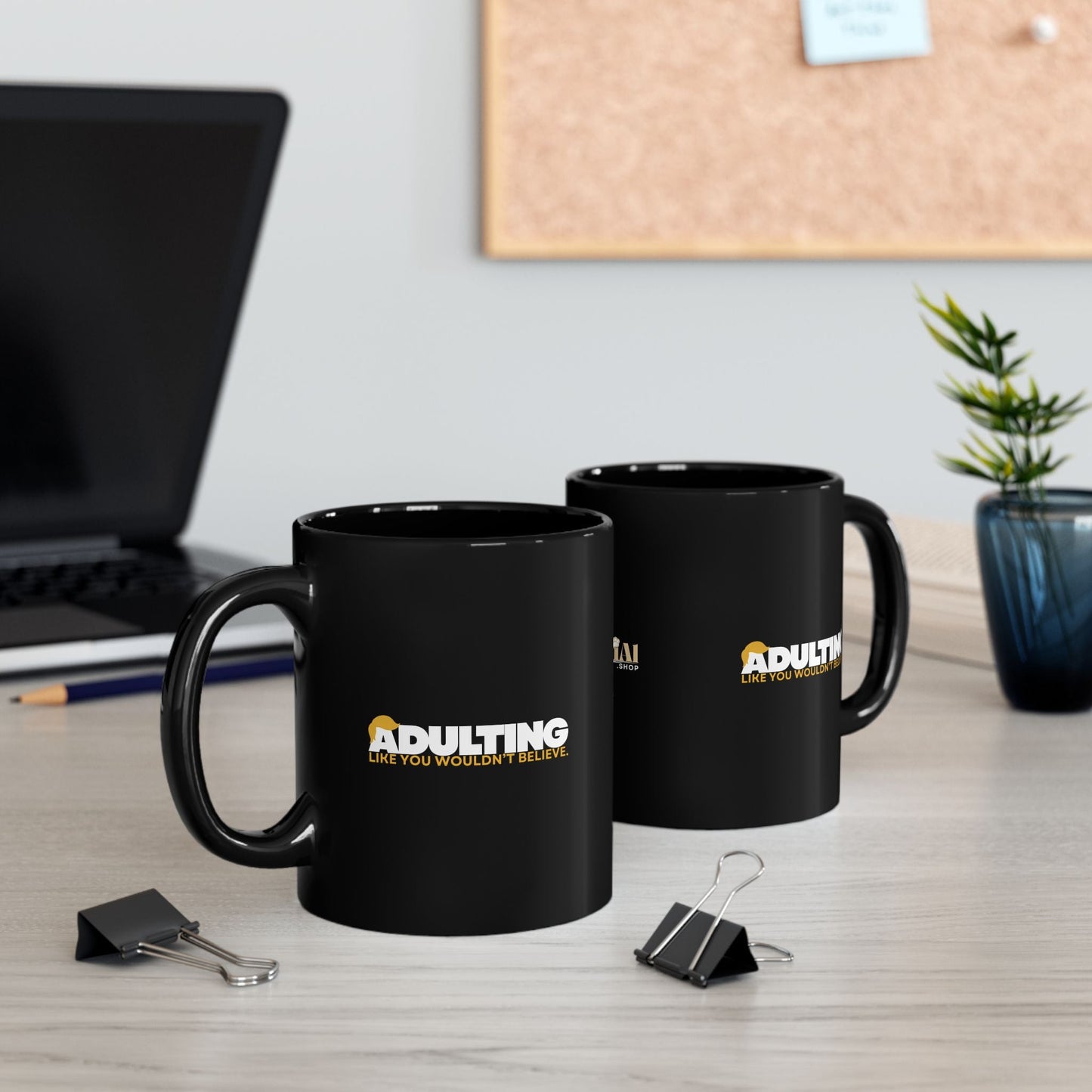 Adulting, Like You Wouldn’t Believe – Black Ceramic Coffee Mug (11oz & 15oz)