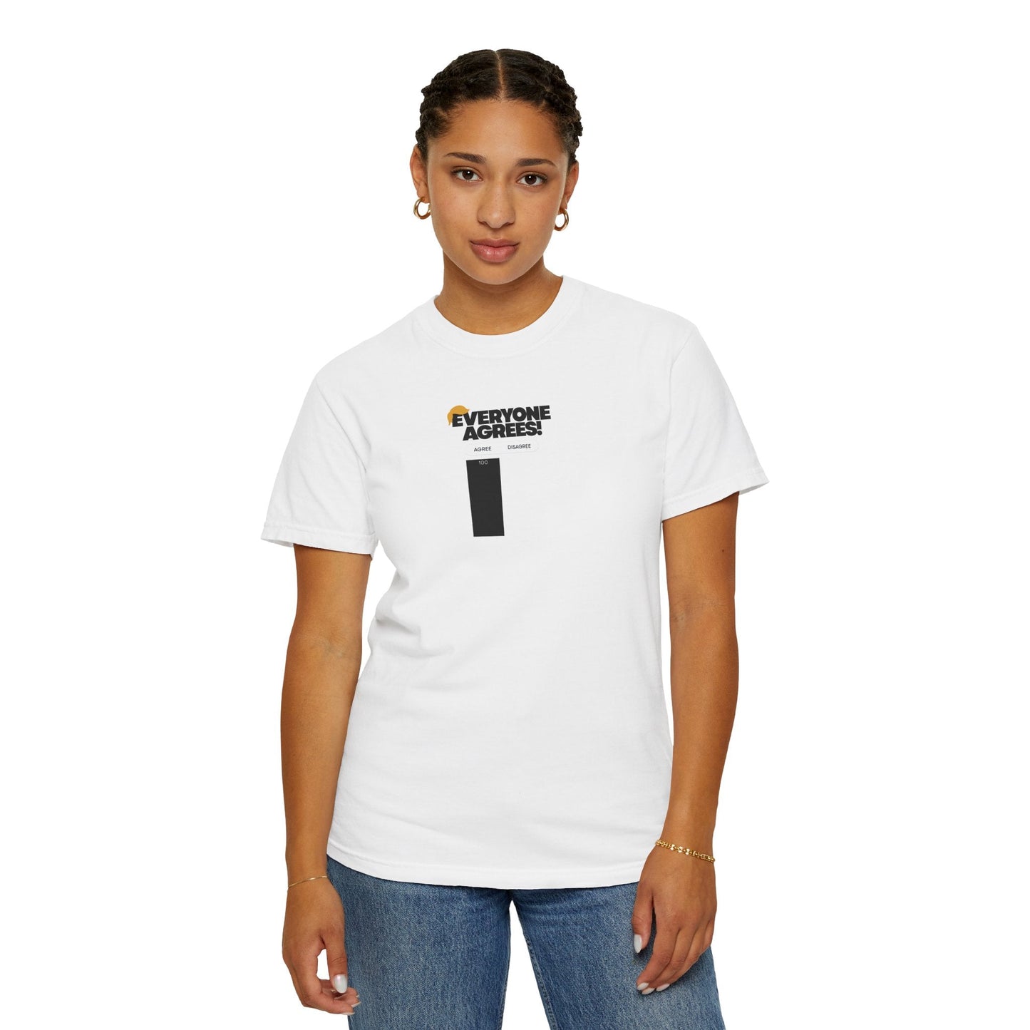 Everyone Agrees – Garment-Dyed Unisex T-Shirt