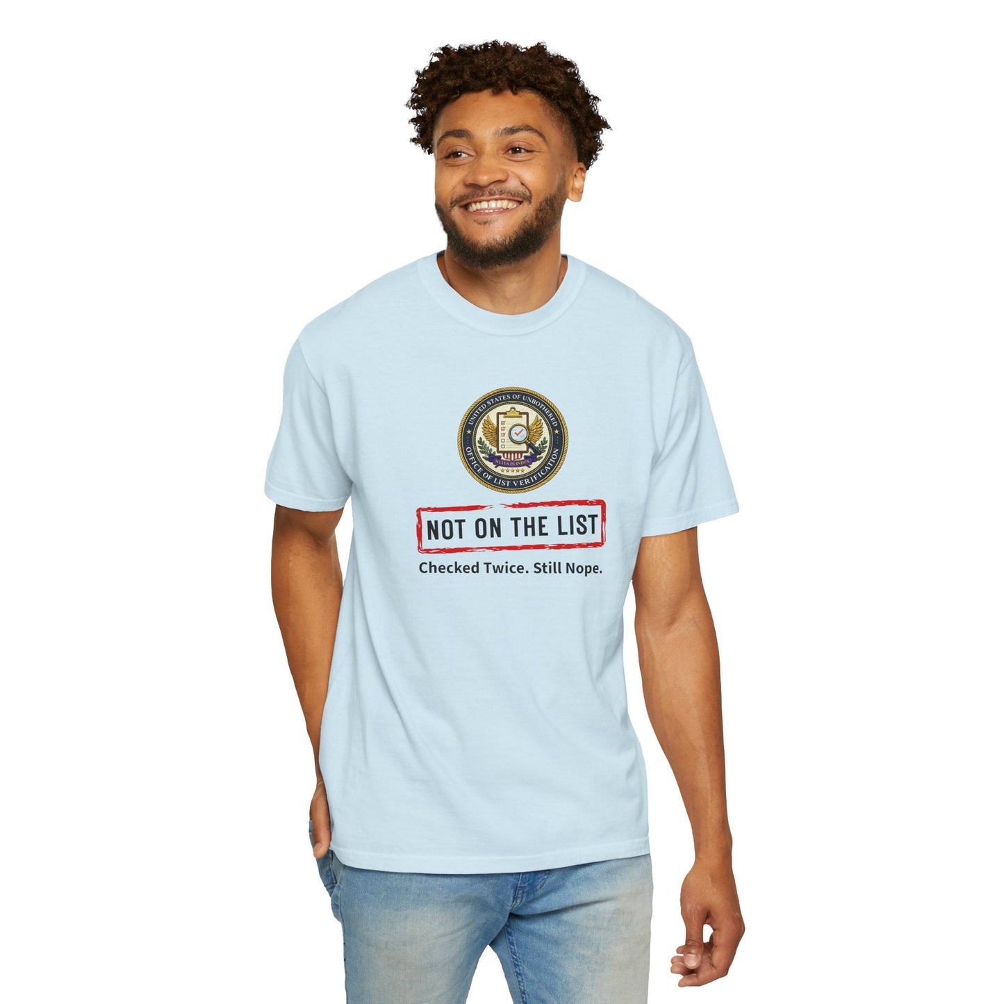 NOT ON THE LIST T-Shirt | United States of Unbothered Political Parody Tee