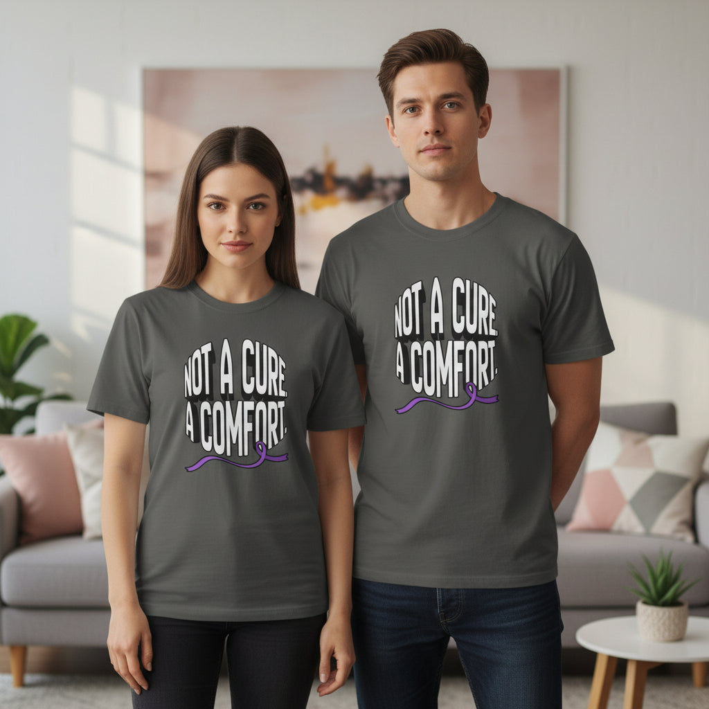 Not a Cure, a Comfort Garment-Dyed T-Shirt