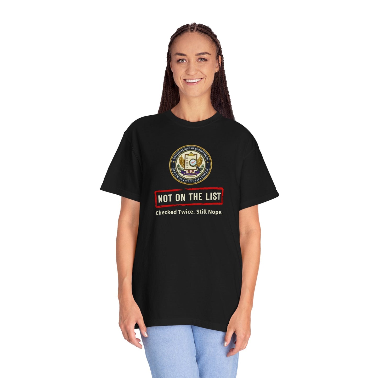 NOT ON THE LIST T-Shirt | United States of Unbothered Political Parody Tee