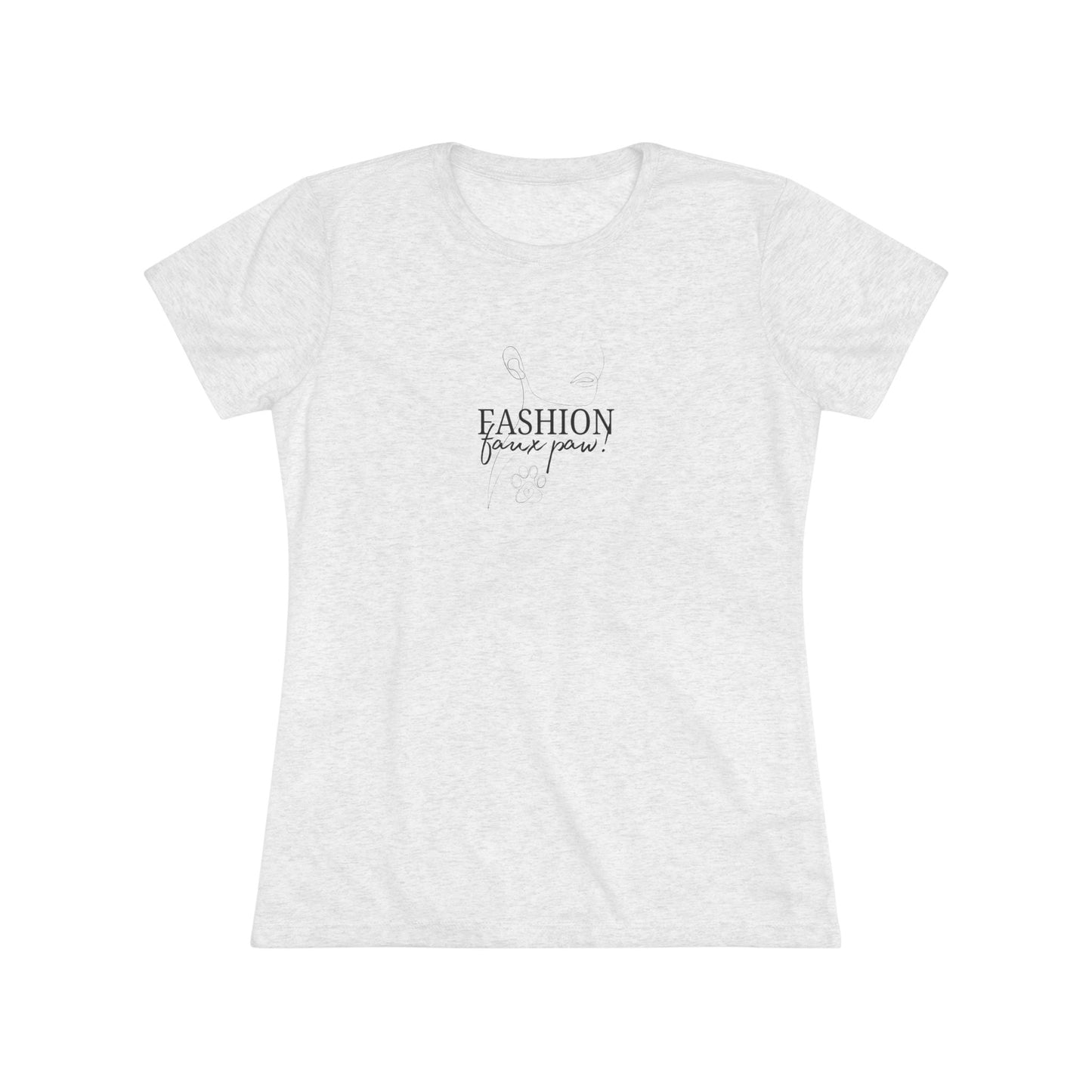 Fashion Faux Paw Women's Triblend Tee
