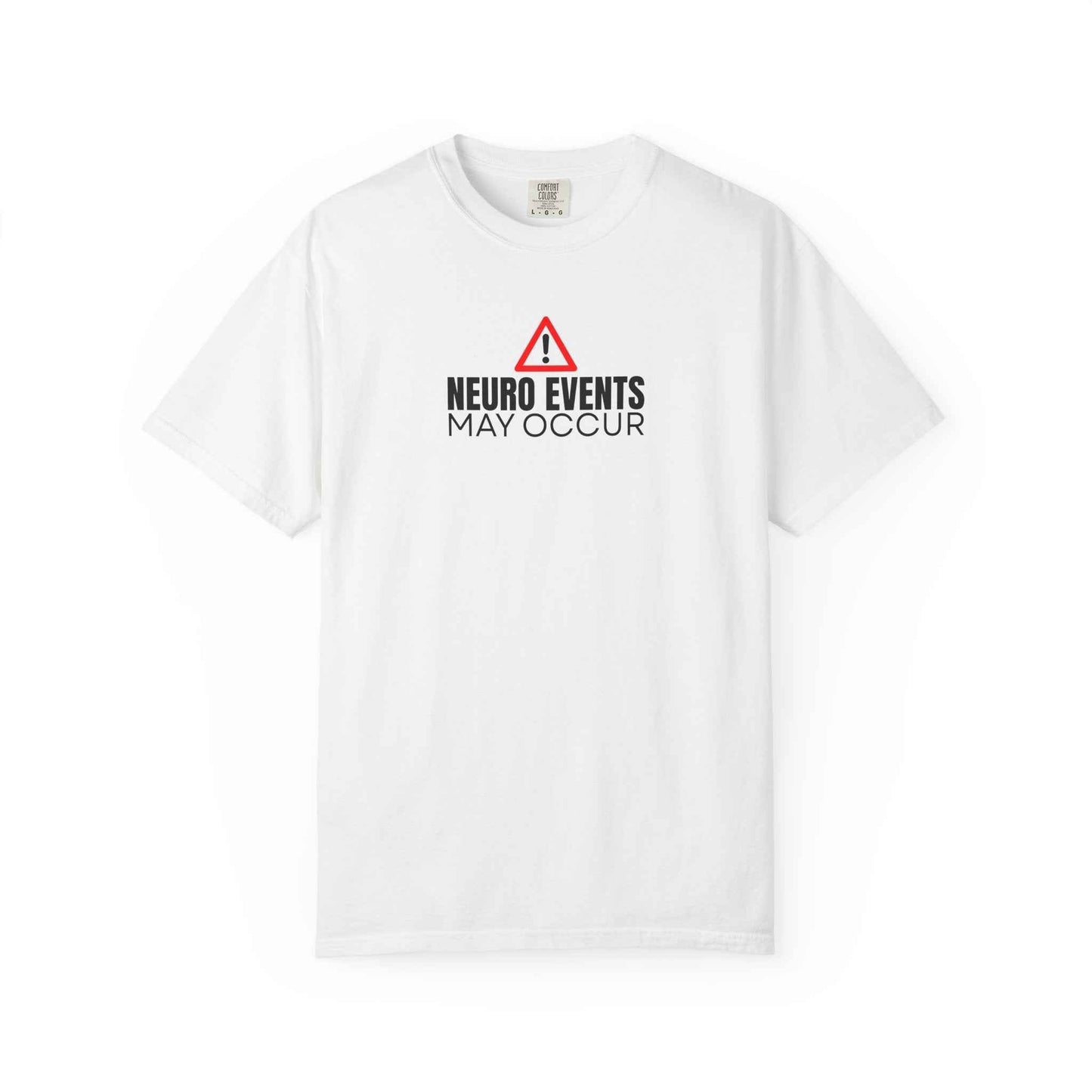 Neuro Events May Occur T-Shirt | Epilepsy Awareness Graphic Tee