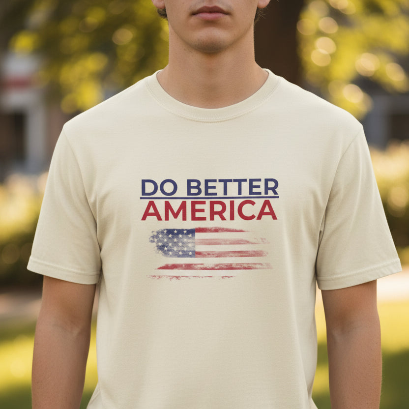 Do Better America Unisex Patriotic T-Shirt