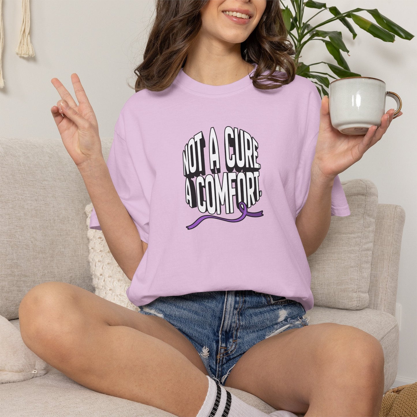Not a Cure, a Comfort Garment-Dyed T-Shirt