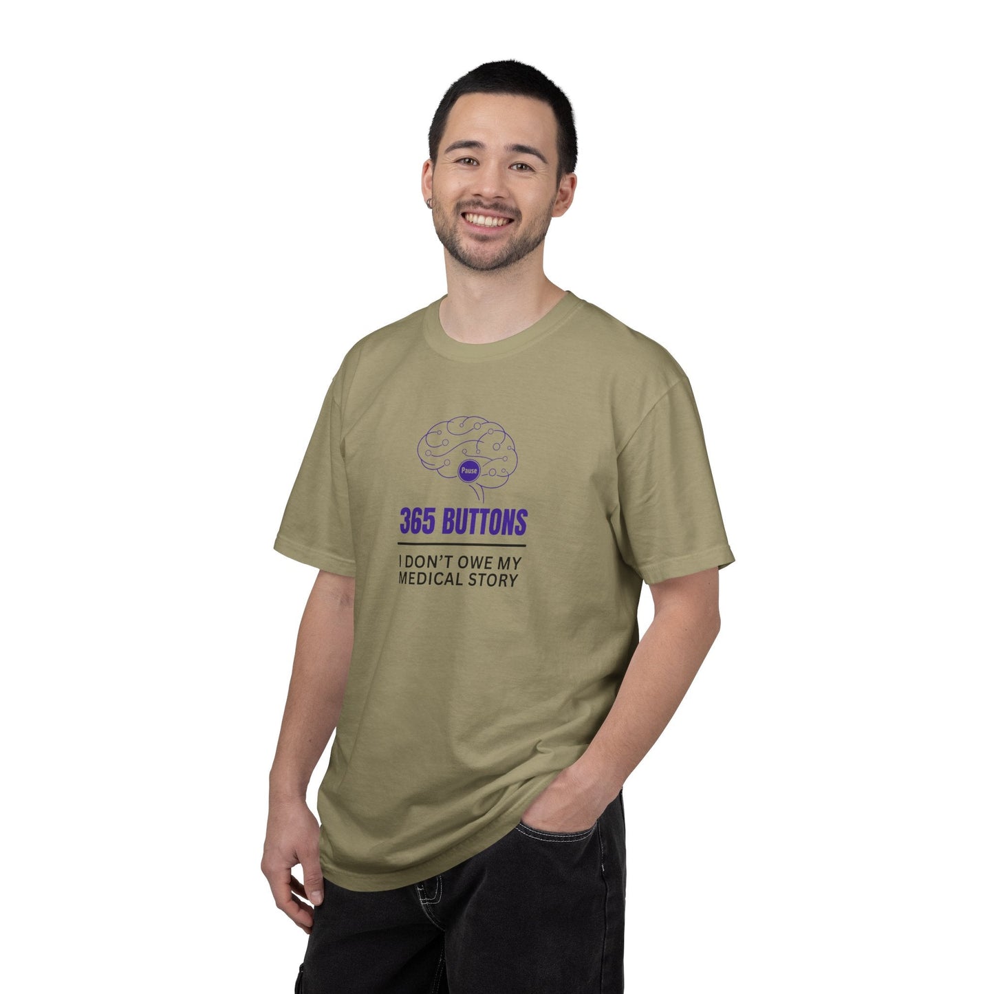 365 Buttons — I Don’t Owe My Medical Story T-Shirt