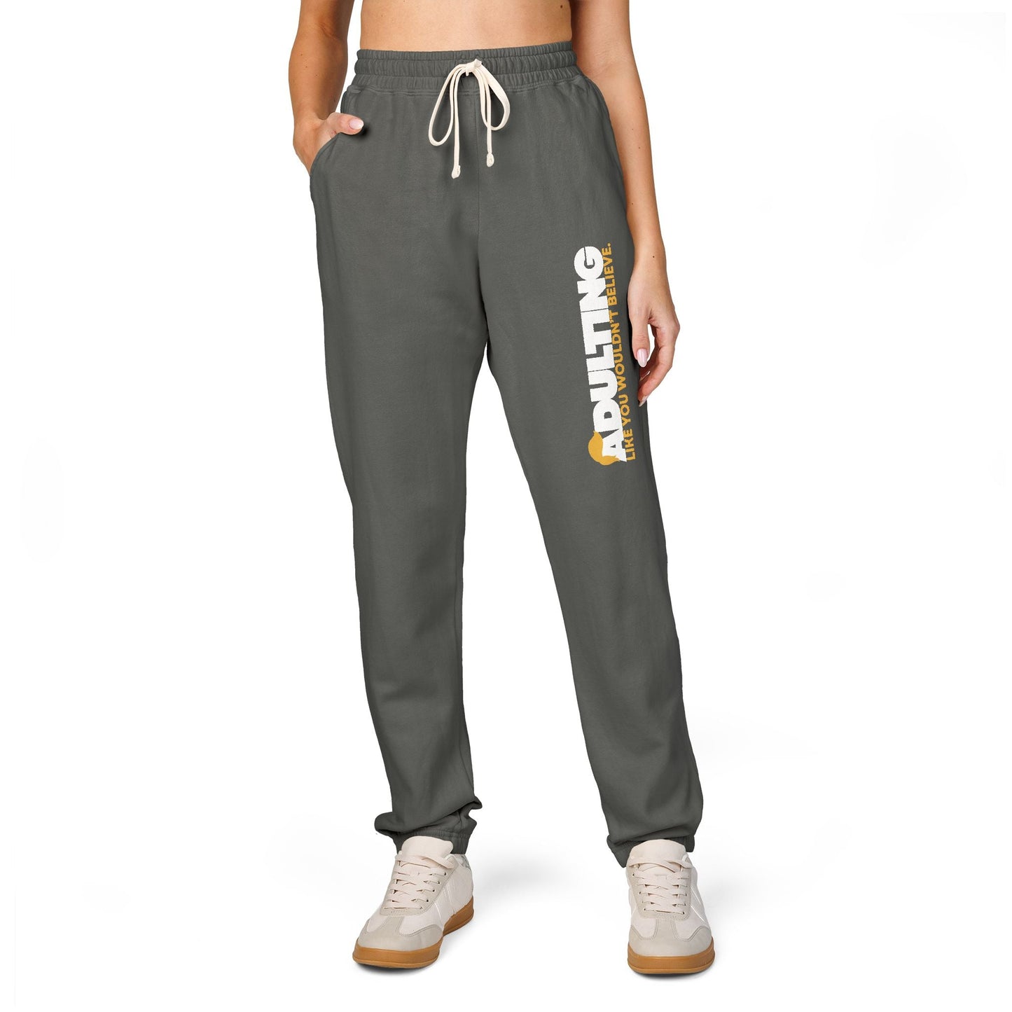 Adulting Like You Wouldn’t Believe Fleece Sweatpants