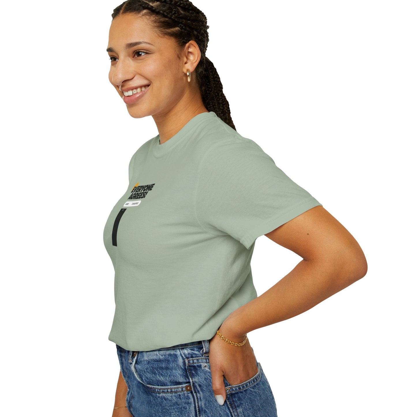 Everyone Agrees – Garment-Dyed Unisex T-Shirt