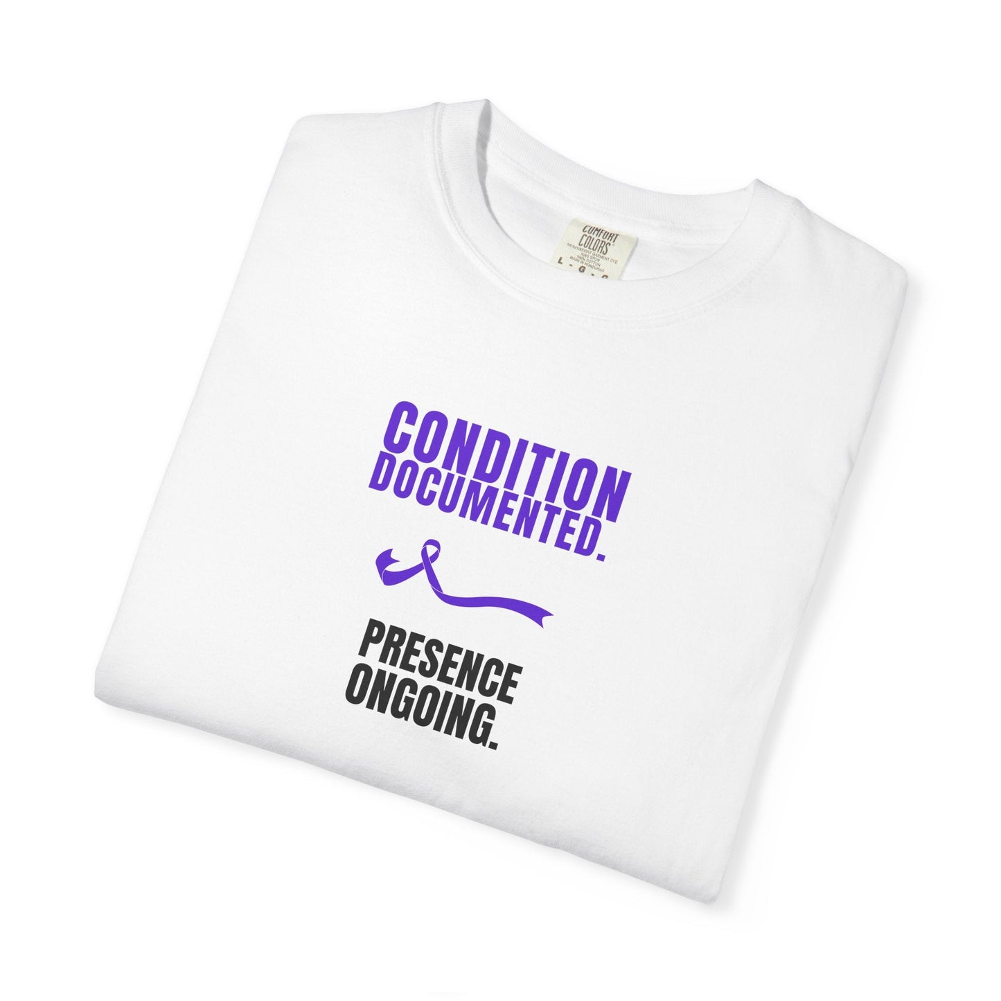 Condition Documented. Presence Ongoing. – Epilepsy Awareness T-Shirt