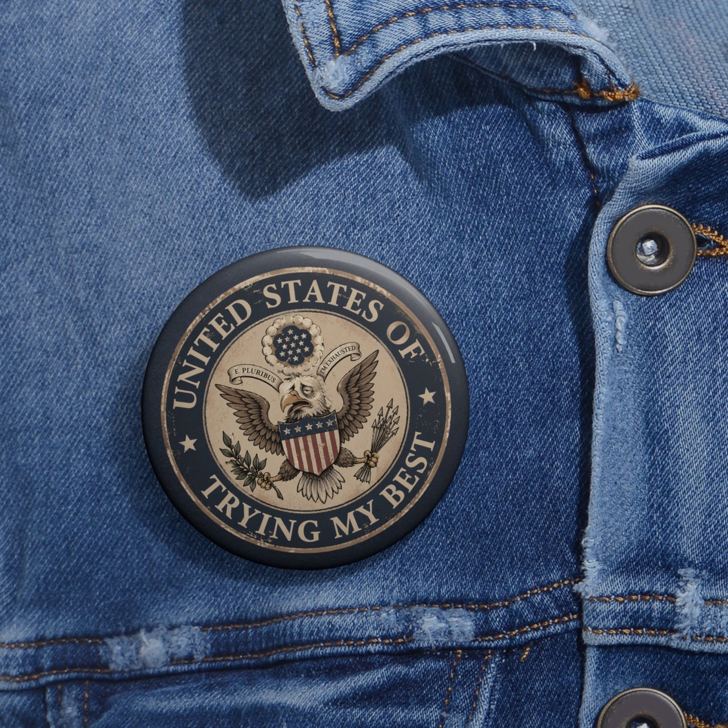 United States of Trying My Best Pinback Button