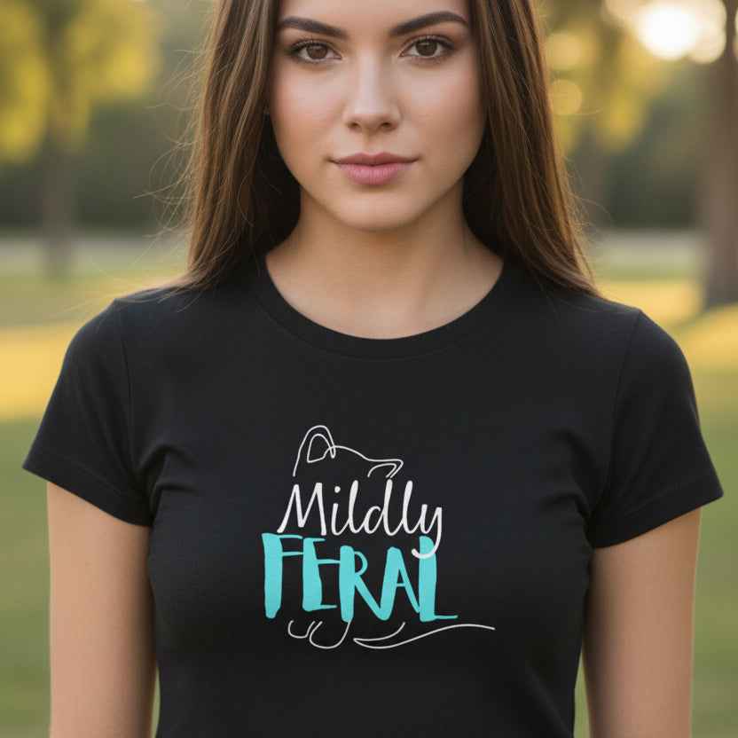 Mildly Feral Women’s Tee — Soft Fabric, Sharp Personality