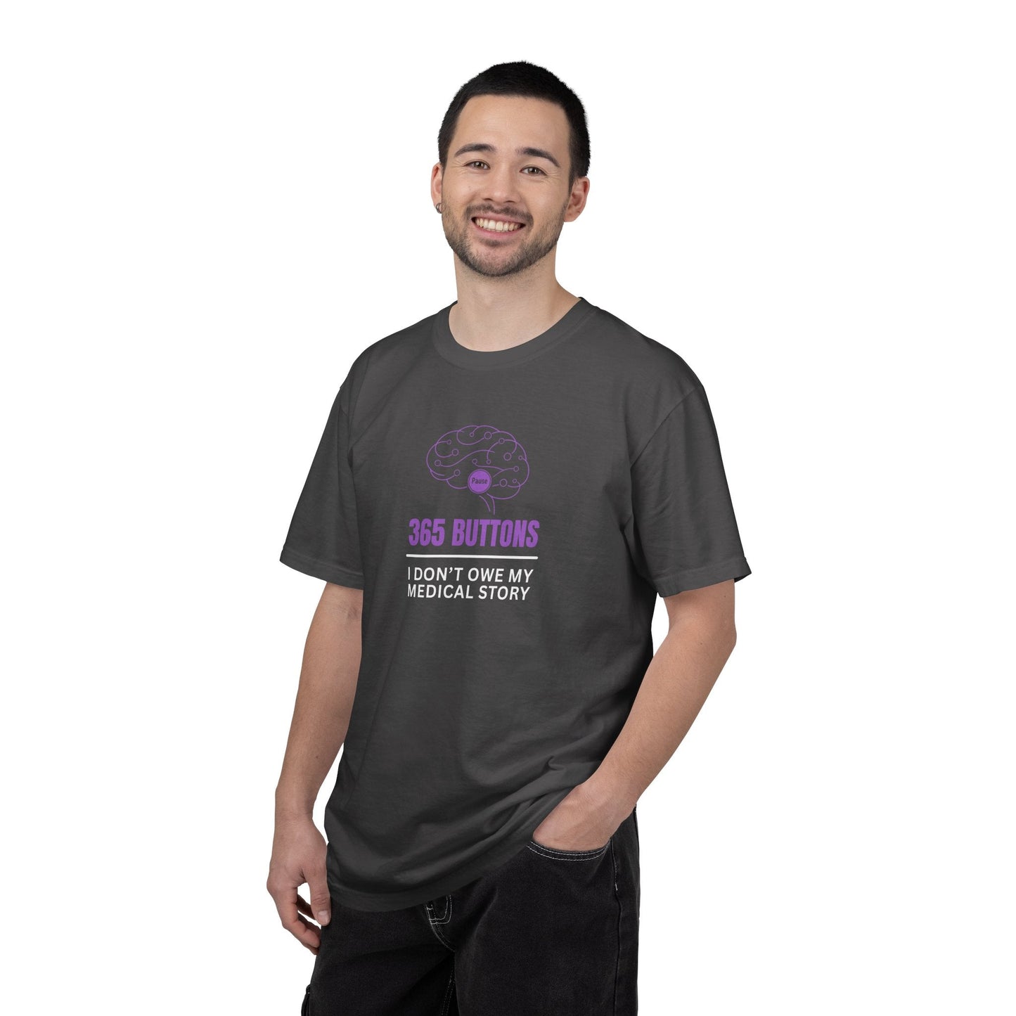 365 Buttons — I Don’t Owe My Medical Story T-Shirt