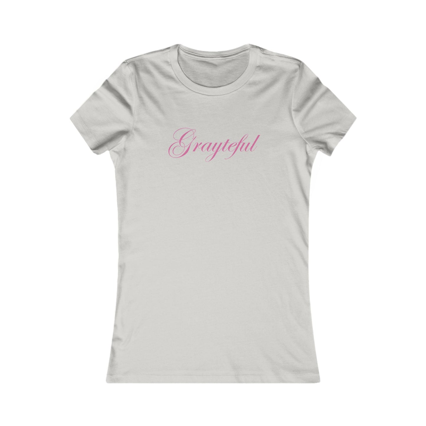Women's Favorite Tee Grayteful