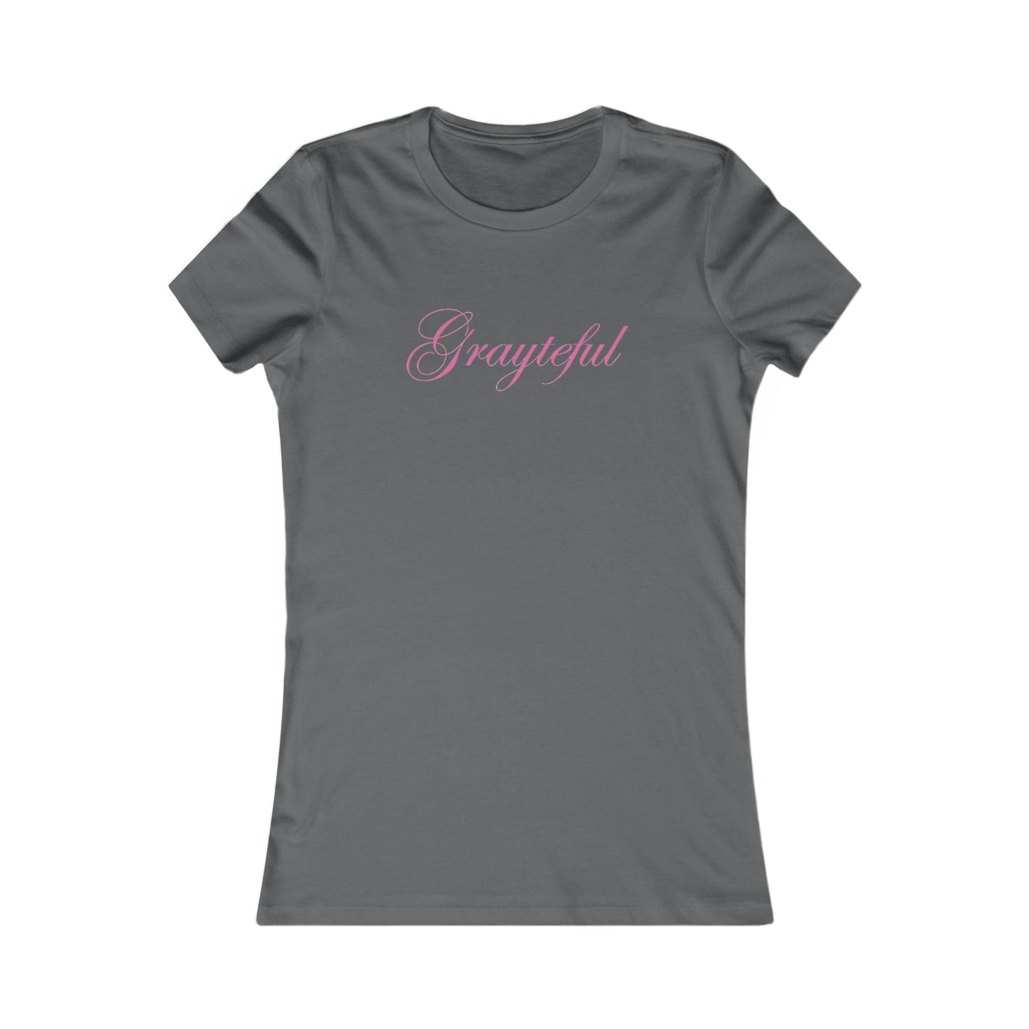 Women's Favorite Tee Grayteful