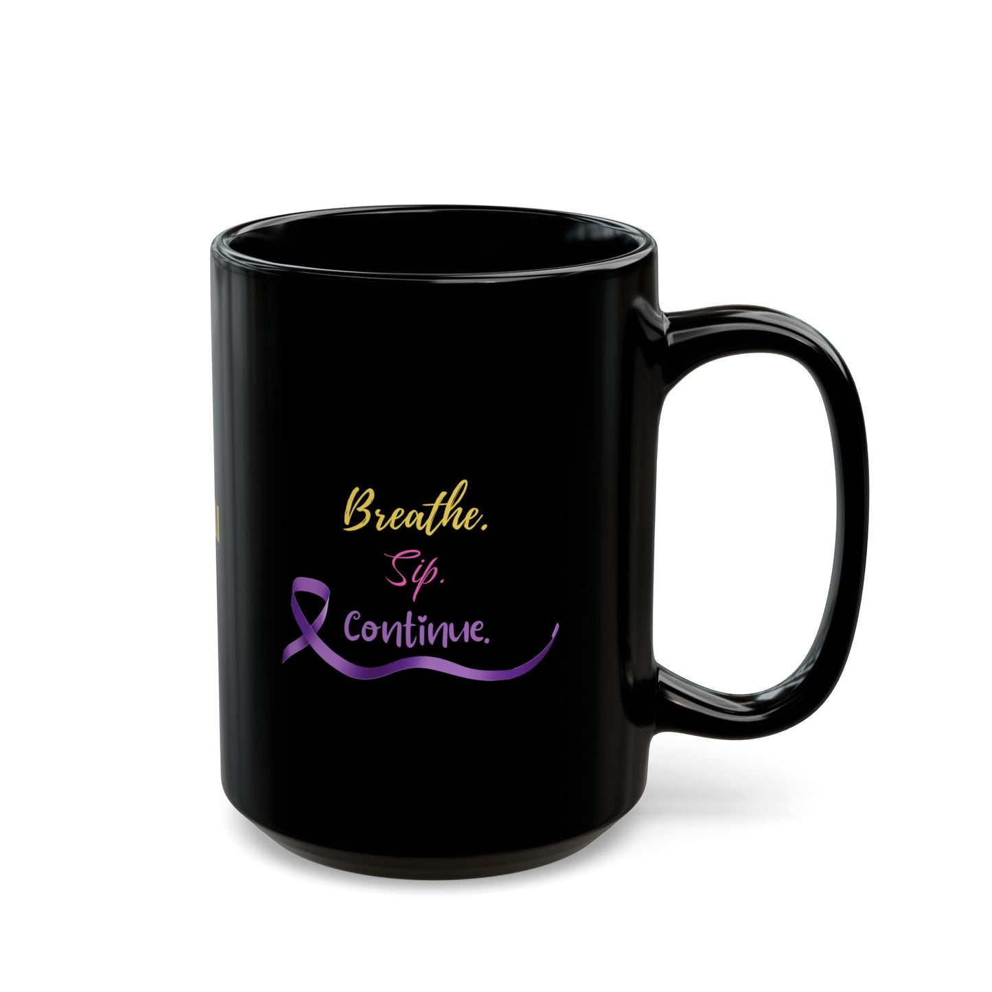 Breathe. Sip. Continue. Black Coffee Mug – Epilepsy Awareness