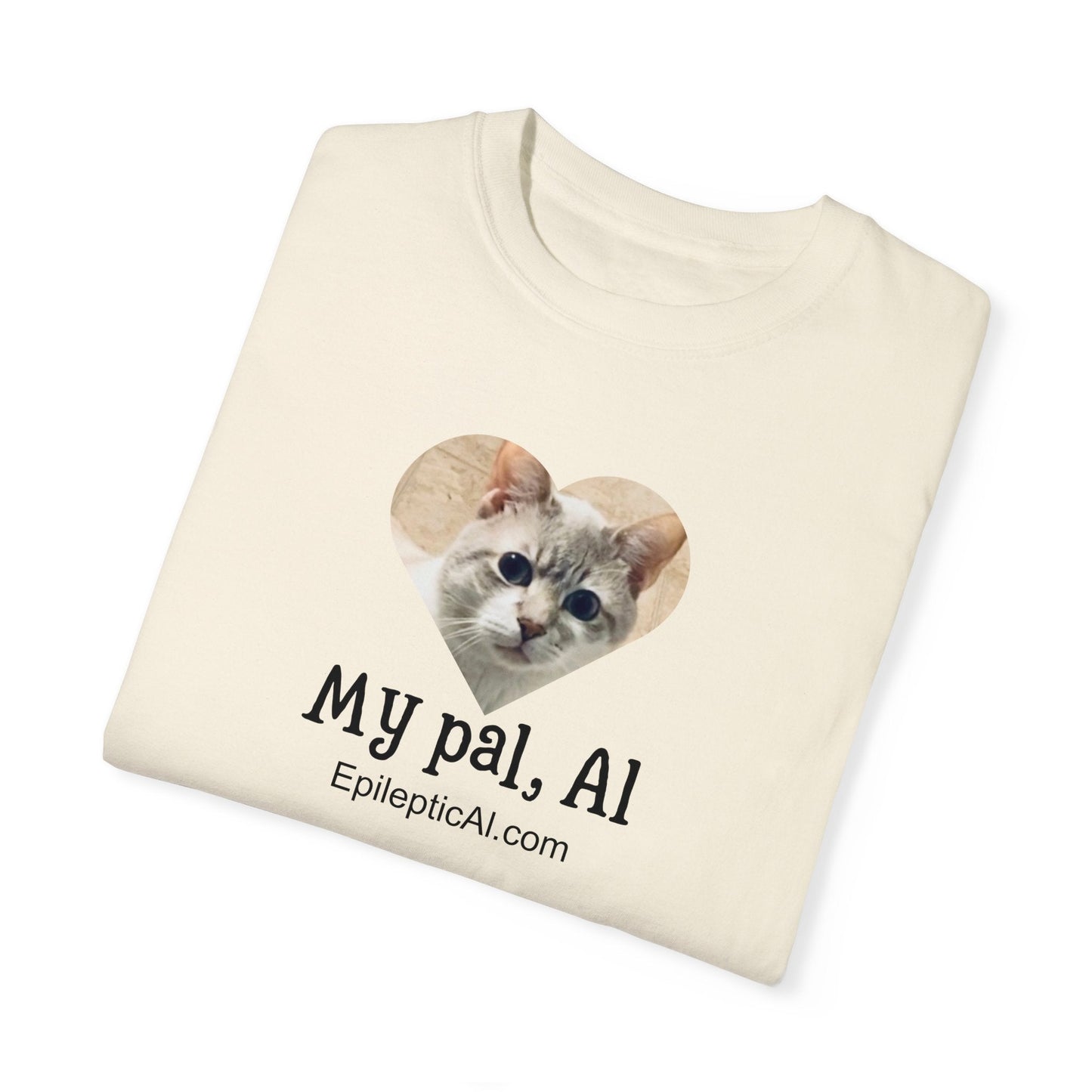 My Pal Al Unisex Garment-Dyed T-shirt