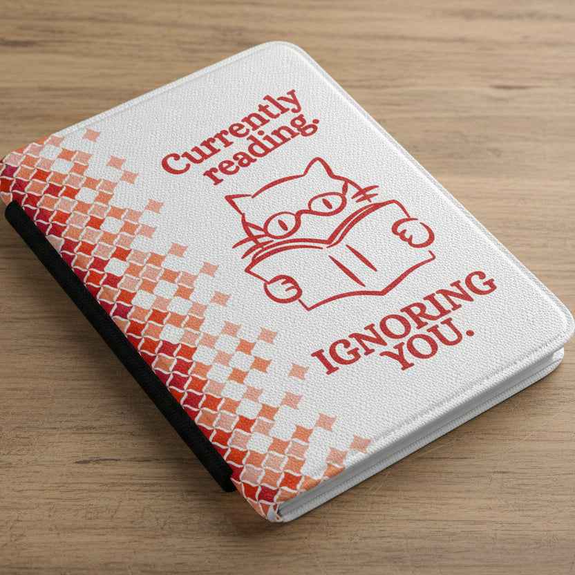 Currently Reading. Ignoring You. Kindle Case – Cat Edition
