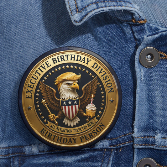 Executive Birthday Division – Officially Important Pinback Button