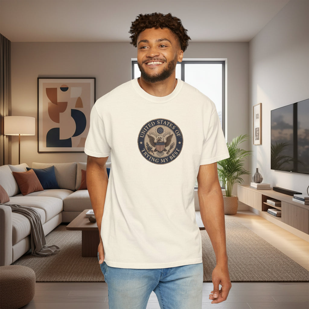 United States of Trying My Best Garment-Dyed T-Shirt