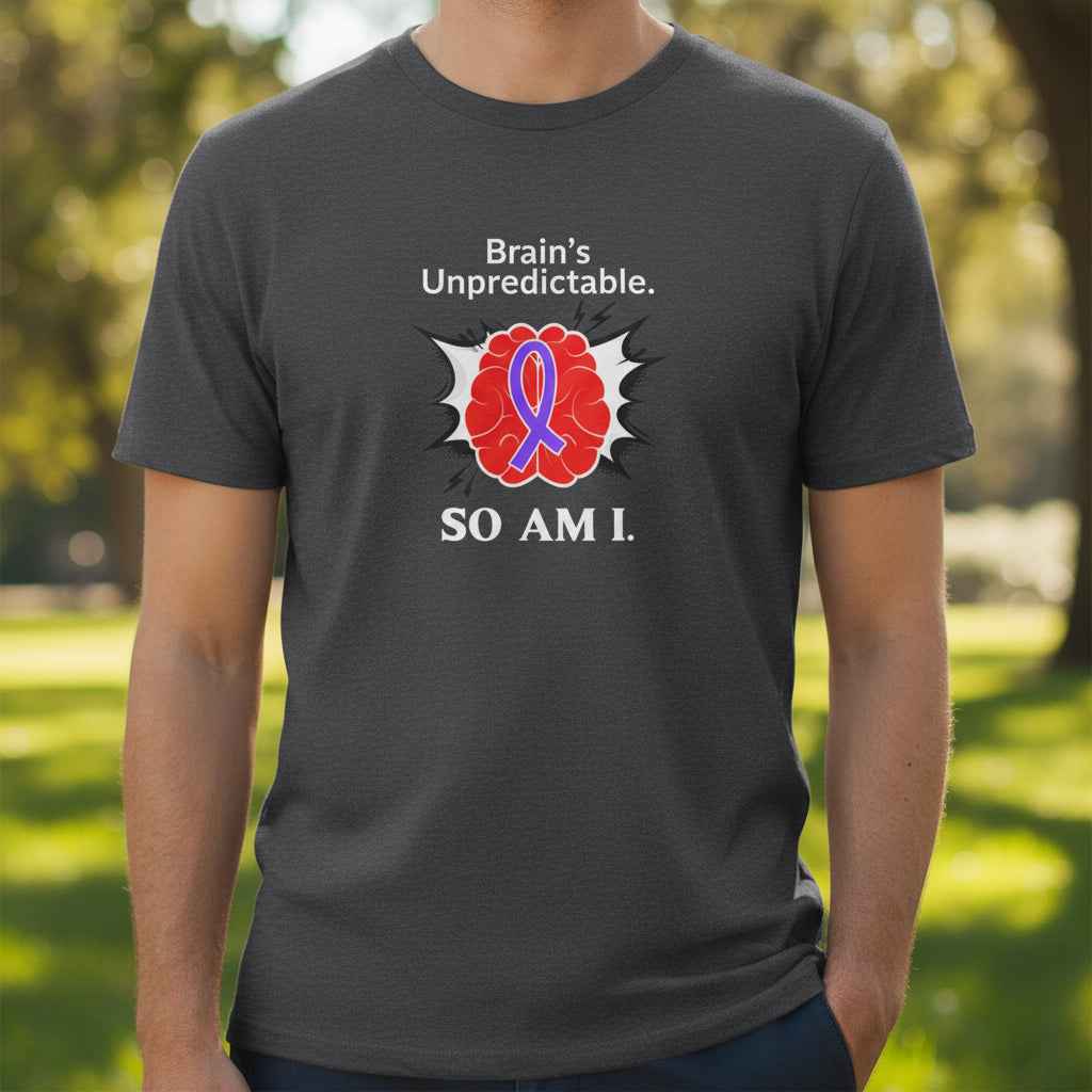 Brain’s Unpredictable. So Am I. – Epilepsy Awareness Tee