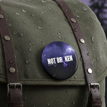 NOT BROKEN Pinback Button