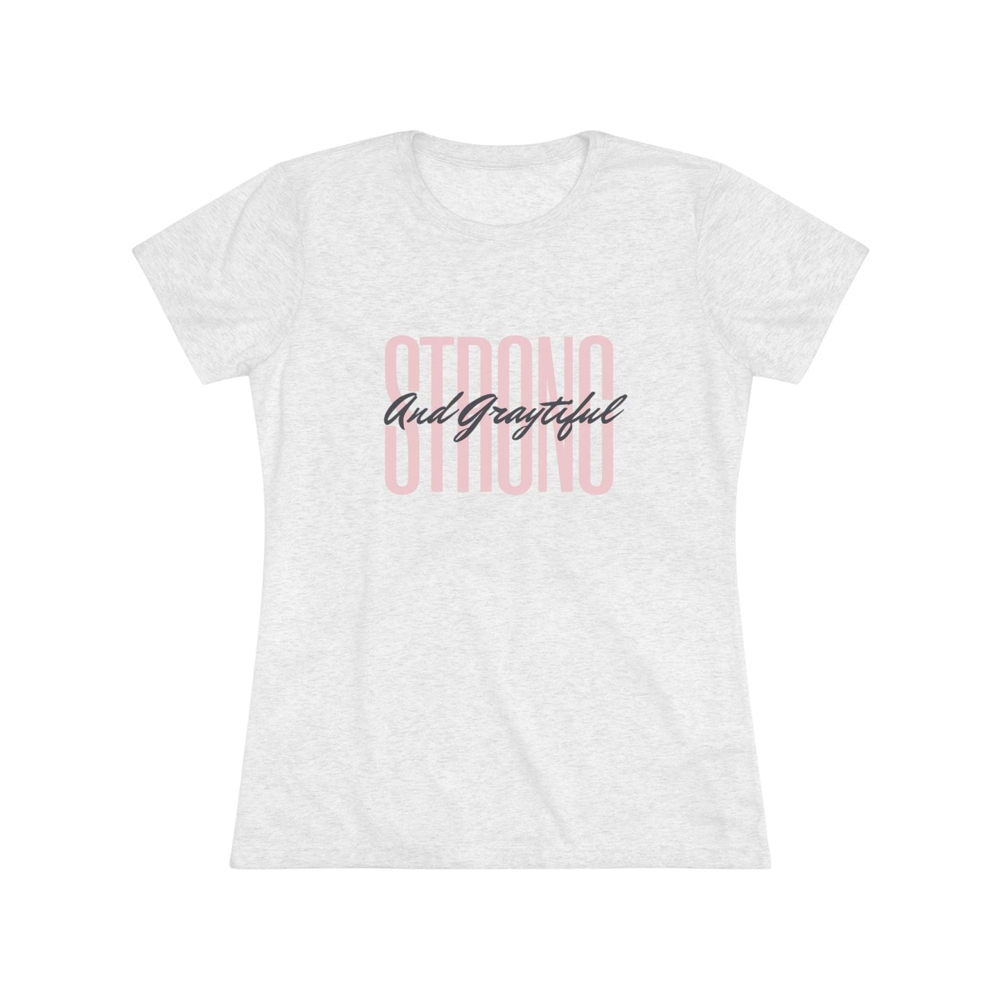 Strong and Graytiful Women's Triblend Tee