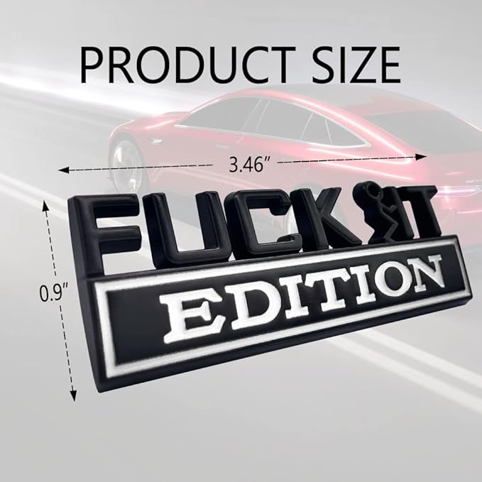 Fuck IT Edition Emblem, Car Exterior Emblems Badge 3D Sticker Decal, Fuck-IT Edition Emblem 3D Fender Badge Decal, 3D Fender Badge Decal Car Truck Replacement, Fit for Cars