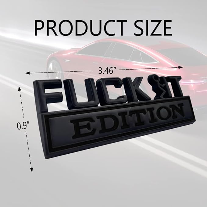 Fuck IT Edition Emblem, Car Exterior Emblems Badge 3D Sticker Decal, Fuck-IT Edition Emblem 3D Fender Badge Decal, 3D Fender Badge Decal Car Truck Replacement, Fit for All Cars (Black)
