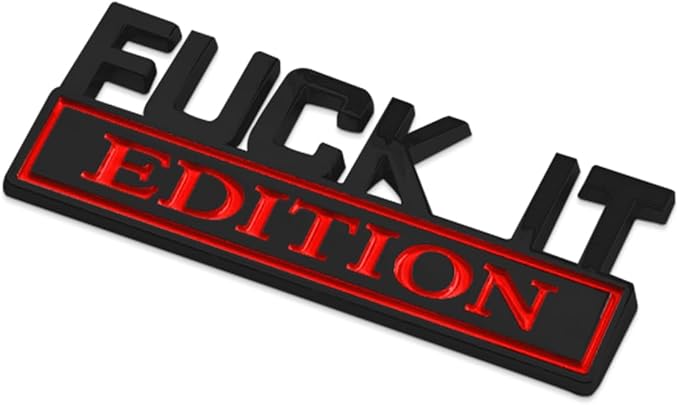 Fuck IT Edition Emblem, Car Exterior Emblems Badge 3D Sticker Decal, Fuck-IT Edition Emblem 3D Fender Badge Decal, 3D Fender Badge Decal Car Truck Replacement, Fit for All Cars (Black Red 1)