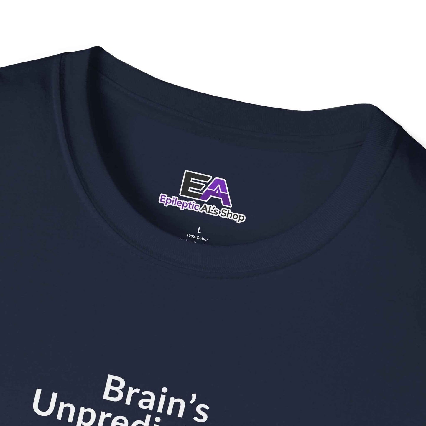 Brain’s Unpredictable. So Am I. – Epilepsy Awareness Tee