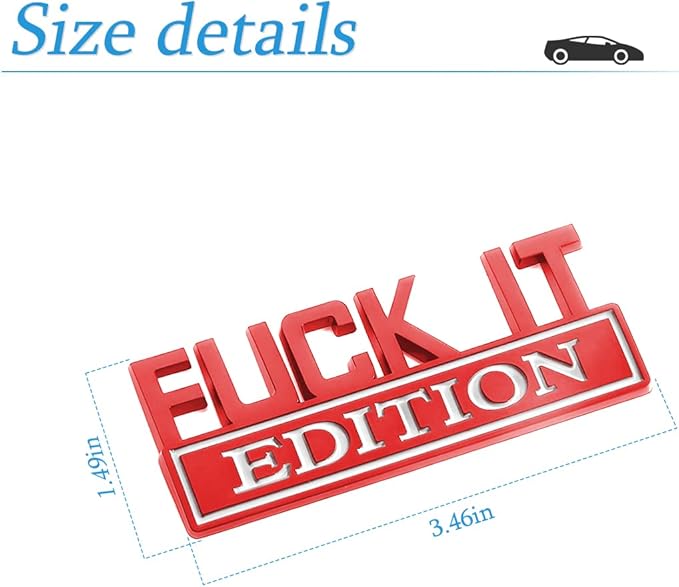 Fuck IT Edition Emblem for Car, 3D Stickers for Auto Fender Bumper, Cool Badge Decoration Decal for Men and Women, Vehicle Exterior Replacement Accessories for SUV, Truck, Laptop