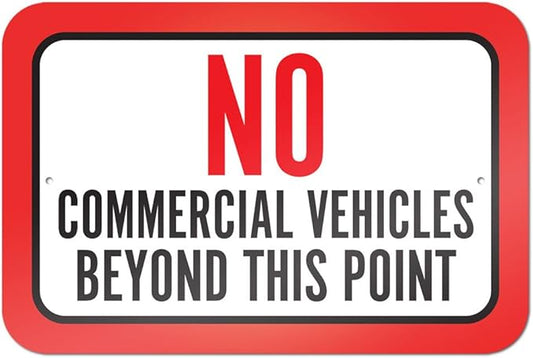 No Commercial Vehicles Beyond This Point 9" x 6" Metal Sign