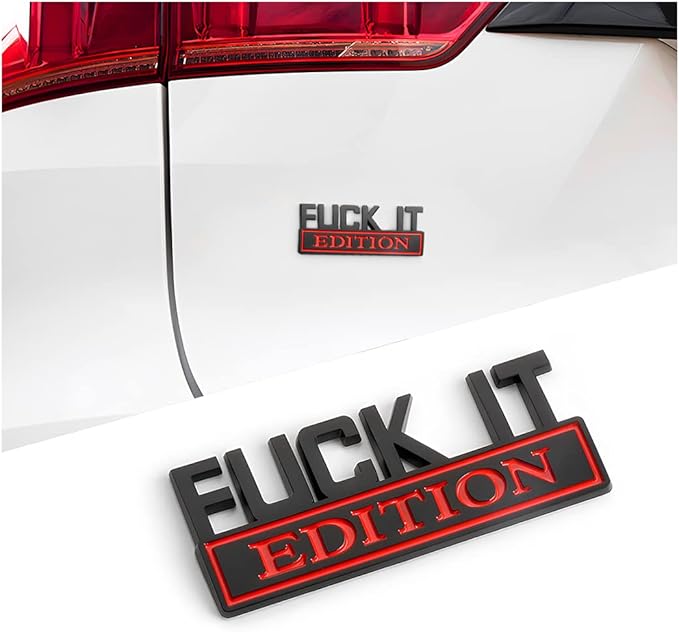 Fuck IT Edition Emblem for Car, 3D Stickers for Auto Fender Bumper, Cool Badge Decoration Decal for Men and Women, Vehicle Exterior Replacement Accessories for SUV, Truck, Laptop
