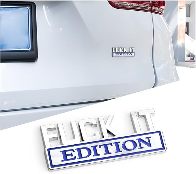 Fuck IT Edition Emblem for Car, 3D Stickers for Auto Fender Bumper, Cool Badge Decoration Decal for Men and Women, Vehicle Exterior Replacement Accessories for SUV, Truck, Laptop