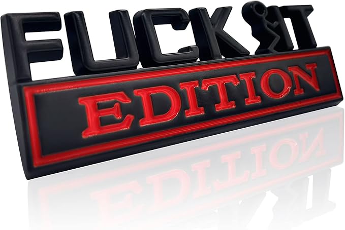 Fuck IT Edition Emblem, Car Exterior Emblems Badge 3D Sticker Decal, Fuck-IT Edition Emblem 3D Fender Badge Decal, 3D Fender Badge Decal Car Truck Replacement, Fit for All Cars