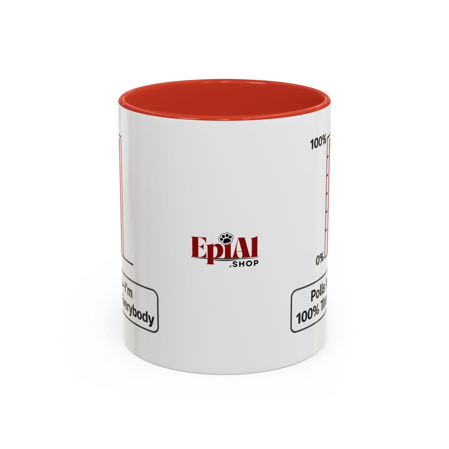 “Polls Are In — I’m 100% Tired of Everybody” Political Parody Mug