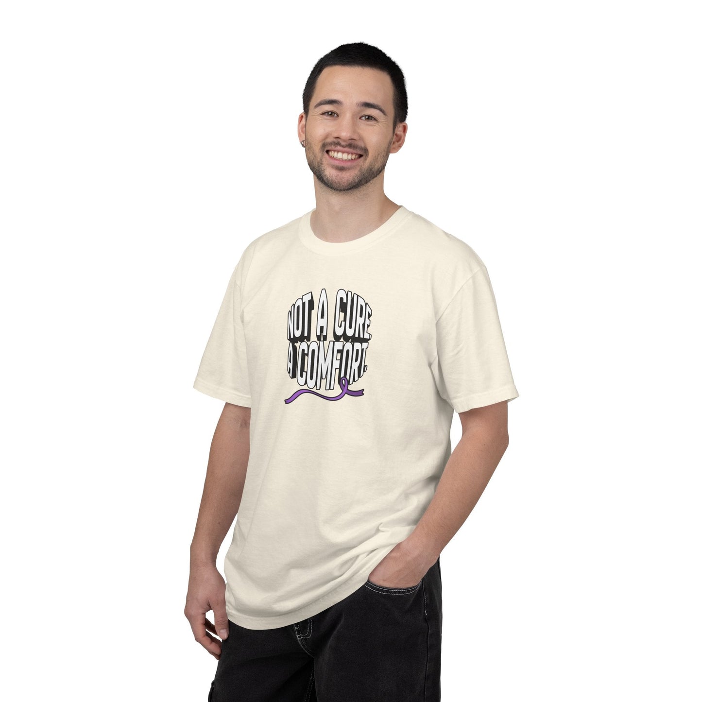 Not a Cure, a Comfort Garment-Dyed T-Shirt