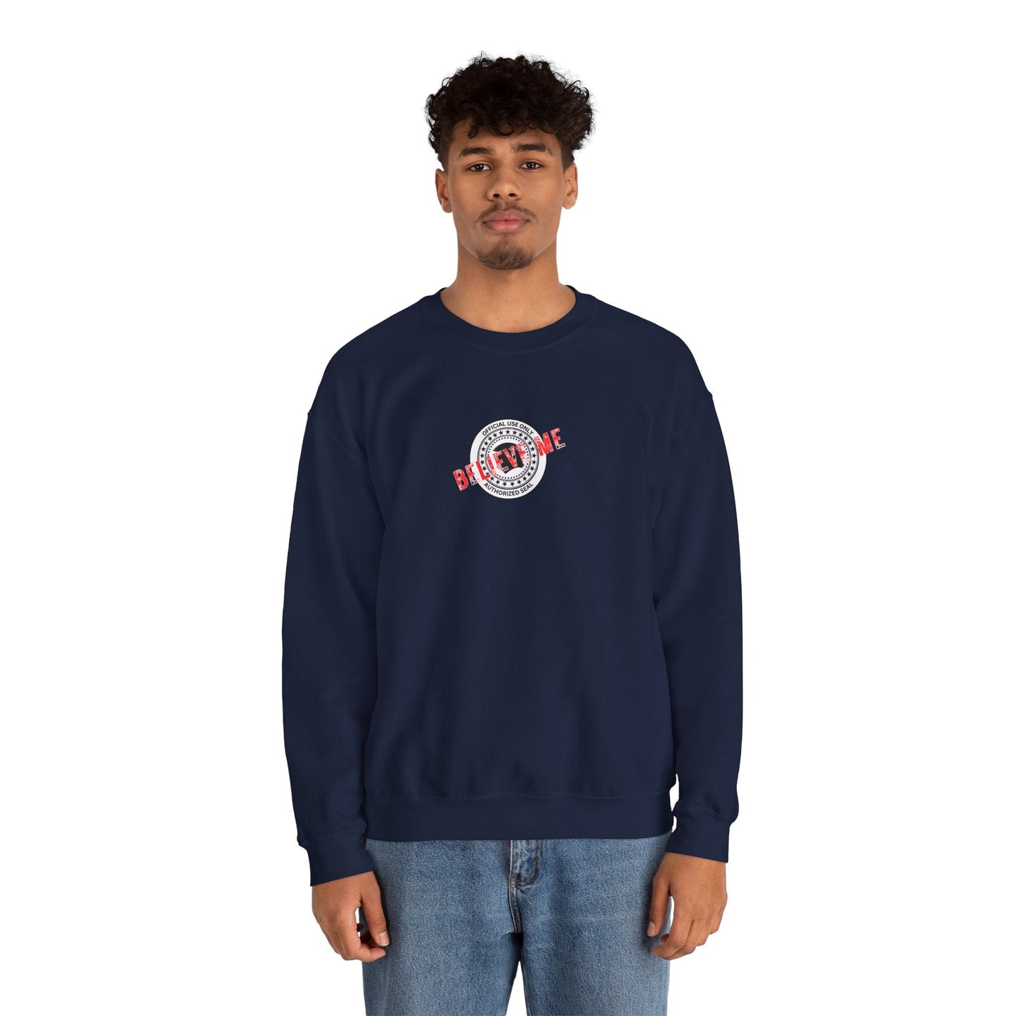 “Believe Me” Official Seal Crewneck Sweatshirt – Black or Navy