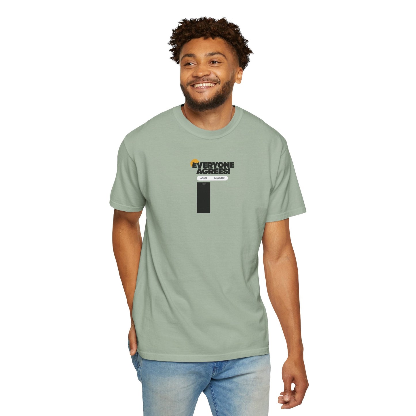 Everyone Agrees – Garment-Dyed Unisex T-Shirt