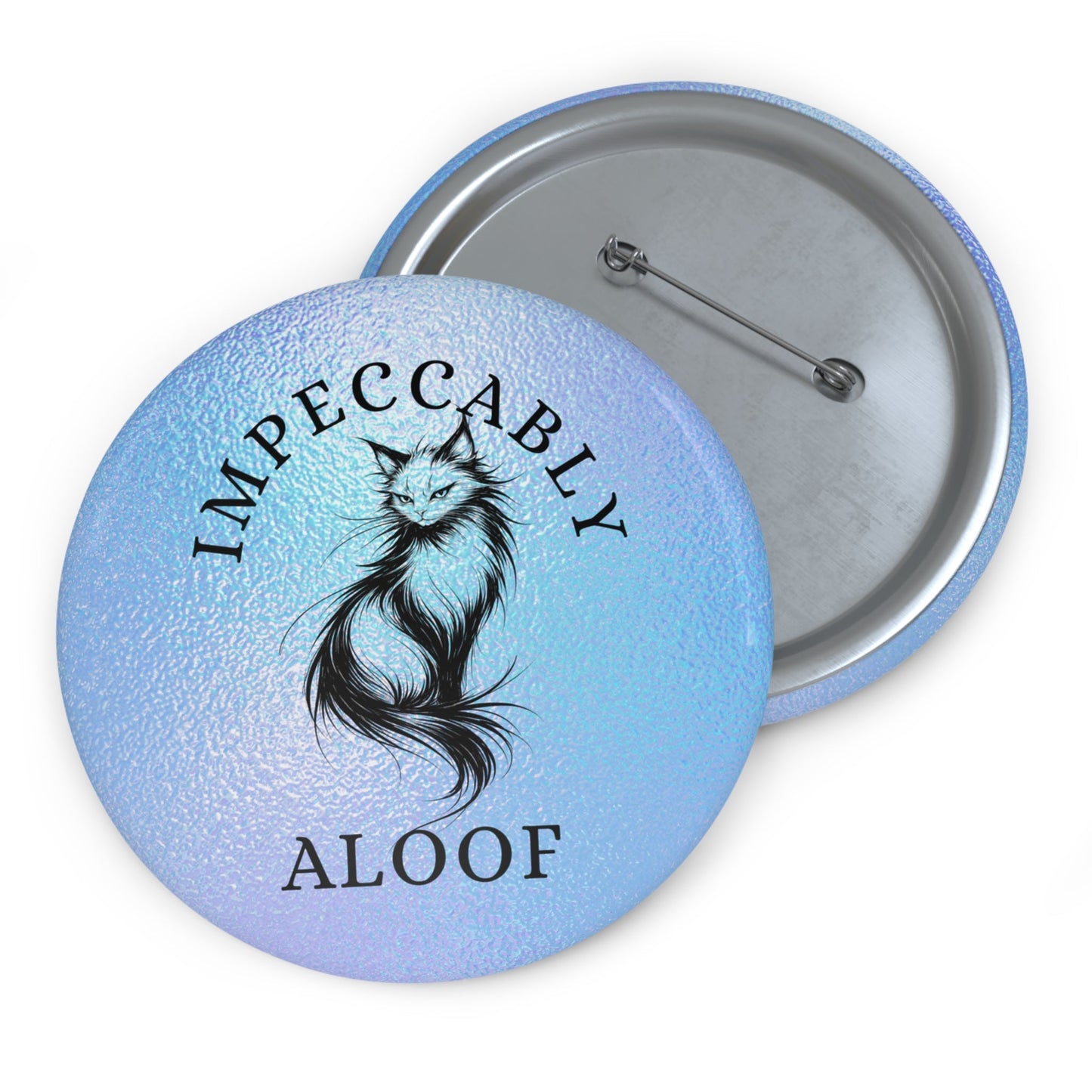 Impeccably Aloof Pinback Button