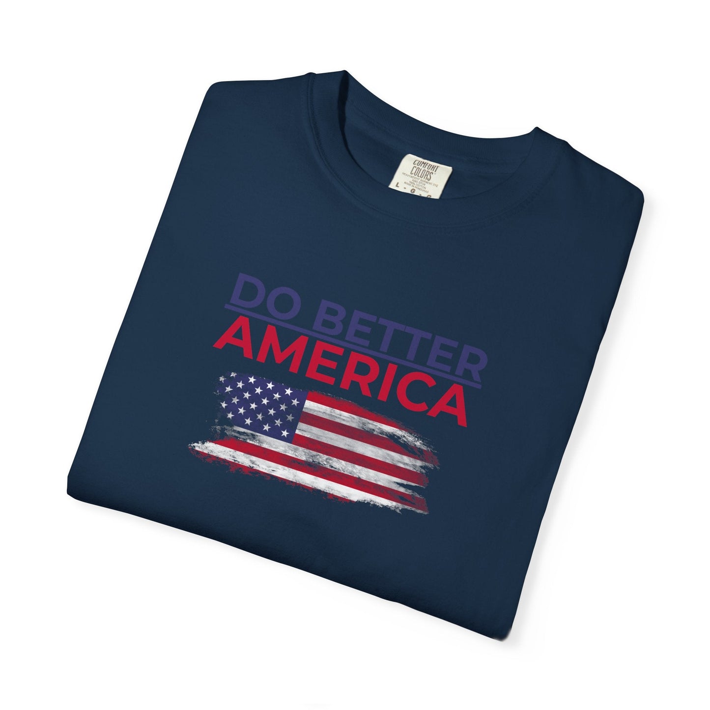 Do Better America Unisex Patriotic T-Shirt