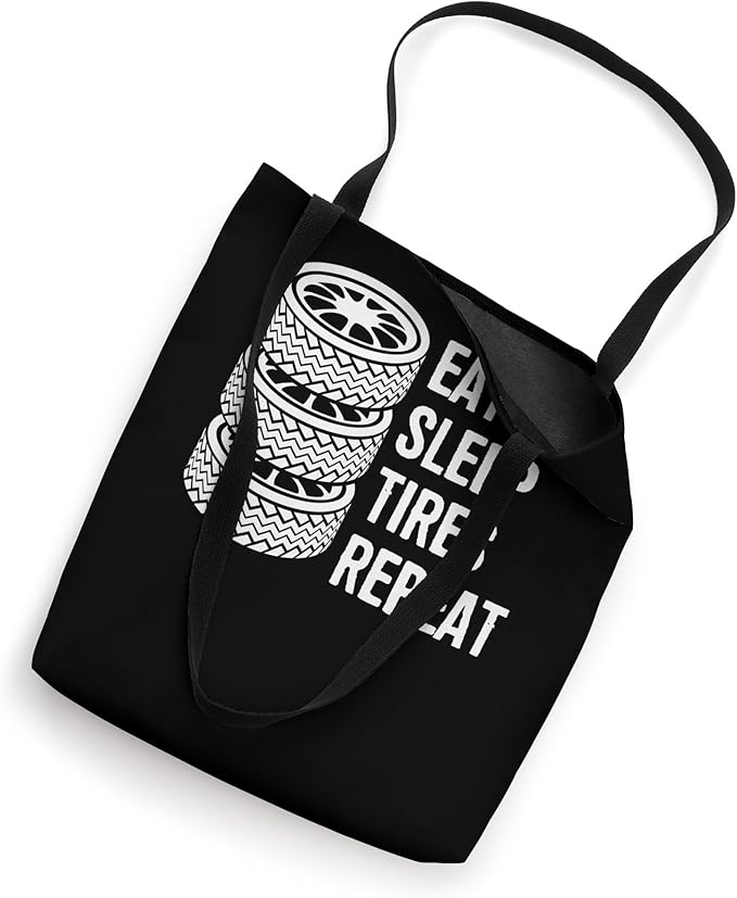 Eat Sleep Tires Repeat Tire Guy Wheel Rims Change Tote Bag
