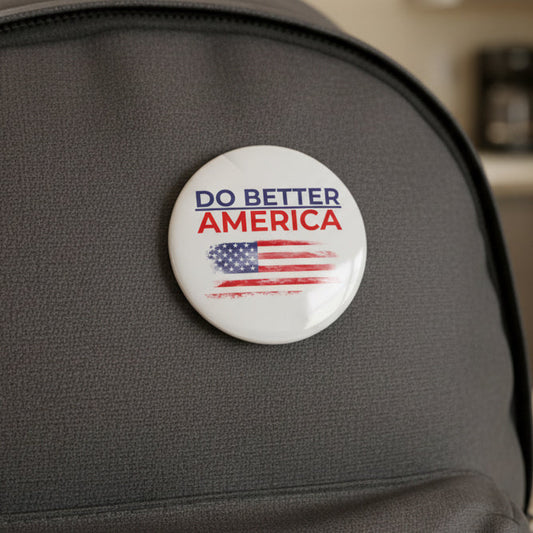 Do Better America Pinback Button